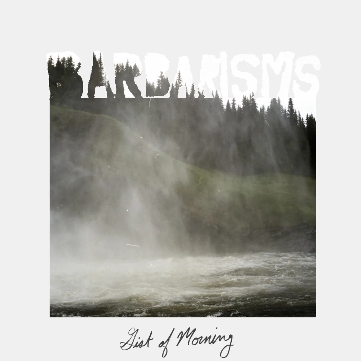 Barbarisms — Gist of Morning